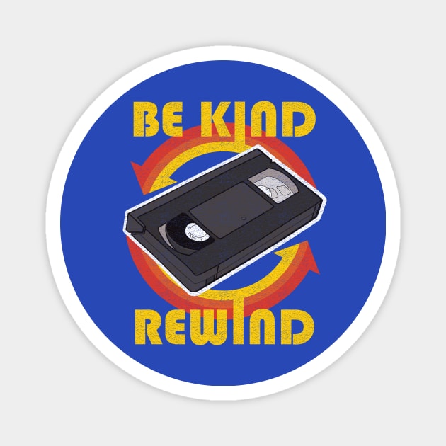 Be Kind Rewind Magnet by Heyday Threads